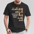 National Library Week Book Reading Library Day Librarian T-Shirt Unique Gifts