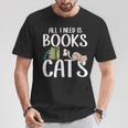 All I Need Is Books And Cats Book And Cat Lover T-Shirt Unique Gifts