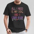 All I Need Is My Dog And A Good Book Girls Book Reader T-Shirt Unique Gifts