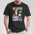My Needs Are Simple Dog Coffee Books Humor T-Shirt Unique Gifts My Needs Are Simple Dog Coffee Books Humor T-Shirt Unique Gifts