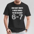 How Many Nights A Week Reading 6-7 67 Teacher Student Books T-Shirt Unique Gifts