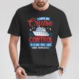 I Have No Control It's Like They Just Book Themselves T-Shirt Unique Gifts I Have No Control It's Like They Just Book Themselves T-Shirt Unique Gifts