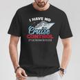 I Have No Cruise Control They Book Themselves T-Shirt Unique Gifts