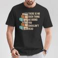 No Thing As Books You Shouldn't Read Banned Books Reader T-Shirt Unique Gifts