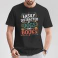 Pet Lover Joke Easily Distracted By Dogs And Books Men T-Shirt Unique Gifts Pet Lover Joke Easily Distracted By Dogs And Books Men T-Shirt Unique Gifts