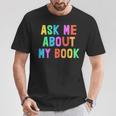 Published Author Squad Writing Crew Ask Me About MY BOOK T-Shirt Unique Gifts