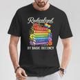 Radicalized By Basic Decency Books LGBT Flag Pride Gay Month T-Shirt Unique Gifts Radicalized By Basic Decency Books LGBT Flag Pride Gay Month T-Shirt Unique Gifts