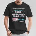 There Was A Girl Who Loved Books Book Lover Daughter Girls T-Shirt Unique Gifts There Was A Girl Who Loved Books Book Lover Daughter Girls T-Shirt Unique Gifts