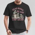 Read Book Be Kind Stay Weird Book Reader Lover Bookworm T-Shirt Unique Gifts