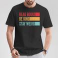 Read Books Be Kind Stay Weird Bookish Nerd Worm Lover T-Shirt Unique Gifts Read Books Be Kind Stay Weird Bookish Nerd Worm Lover T-Shirt Unique Gifts