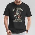 Read Books Be Kind Stay Weird Cat Coffee Lover Reading T-Shirt Unique Gifts