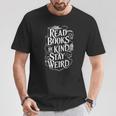 Read Books Be Kind Stay Weird Skeleton Heart Reading Alt T-Shirt Unique Gifts Read Books Be Kind Stay Weird Skeleton Heart Reading Alt T-Shirt Unique Gifts