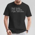 Read Books Lift Weights Fight Fascists T-Shirt Unique Gifts