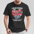 i Read Books Not Because i Don't Have a Life Reading Library T-Shirt Unique Gifts