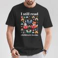 I Still Read Children’s Books Books Lover Reading T-Shirt Unique Gifts