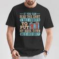 If You Can Read This I Was Forced To Put My Book Down T-Shirt Unique Gifts