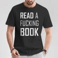 Read A Fucking Book T-Shirt T-Shirt Unique Gifts