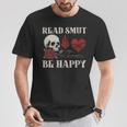 Read Smut Be Happy Dark Romance Merch Smutt Book Lover Women T-Shirt Unique Gifts