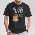 Reader All I Need Is Books And Cats Cat Lover Kitten Reading T-Shirt Unique Gifts
