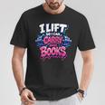 Reader Workout Lift More Books Reading Lover Humor T-Shirt Unique Gifts Reader Workout Lift More Books Reading Lover Humor T-Shirt Unique Gifts