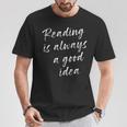 Reading Is Always A Good Idea Book Fiction Lover T-Shirt Unique Gifts Reading Is Always A Good Idea Book Fiction Lover T-Shirt Unique Gifts