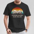 Reading Books Is My Escape Book Lover Humor Bookworm T-Shirt Unique Gifts