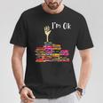 Reading Books Librarian Reader Nerd I'm Ok Teacher School T-Shirt Unique Gifts
