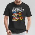 Reading Is My Superpower Book Lover Bookworm Librarian T-Shirt Unique Gifts