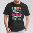 Reading Teacher Book Reader I Teach Little People To Read For Men Women T-Shirt Unique Gifts Reading Teacher Book Reader I Teach Little People To Read For Men Women T-Shirt Unique Gifts