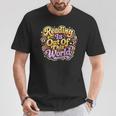 Reading Is Out Of This World Reader Book Him Her Library T-Shirt Unique Gifts
