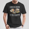 I Rescue Books Trapped In The Bookstore I'm Not A Hoarder T-Shirt Unique Gifts