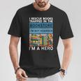 I Rescue Books And Trapped In The Bookstore Retro Bookreader T-Shirt Unique Gifts I Rescue Books And Trapped In The Bookstore Retro Bookreader T-Shirt Unique Gifts