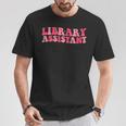 Retro Groovy Library Assistant Librarian Reader Books T-Shirt Unique Gifts