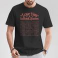 Romantic I Love You In Book Quotes Reader Book Lovers T-Shirt Unique Gifts Romantic I Love You In Book Quotes Reader Book Lovers T-Shirt Unique Gifts