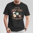 I Run ON HOT Tea & Books Reader Reading Meme T-Shirt Unique Gifts I Run ON HOT Tea & Books Reader Reading Meme T-Shirt Unique Gifts