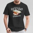 Science Of Reading Advocate Books Literature Book Reader T-Shirt Unique Gifts