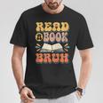 Teacher Book Lover Quote Read A Book Bruh Teaching T-Shirt Unique Gifts