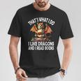 That`s What i Do i Like Dragons And i Read Books Dragon T-Shirt Unique Gifts