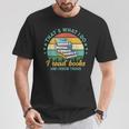 That´s What I Do I Read Books And I Know Things T-Shirt Unique Gifts