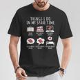 Things I Do In My Spare Time Read Books Bookworm T-Shirt Unique Gifts Things I Do In My Spare Time Read Books Bookworm T-Shirt Unique Gifts