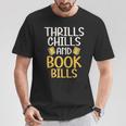 Thrills Chills And Books Bills Thriller T-Shirt Unique Gifts