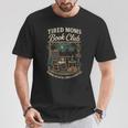 Tired Moms Book Club Coffee Chaos And Chapters T-Shirt Unique Gifts