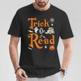 Trick Or Read Halloween Books Reading Lover Reader T-Shirt Unique Gifts