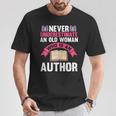 Never Underestimate An Old Woman Author Write Book T-Shirt Unique Gifts