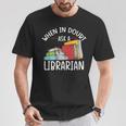 When In Doubt Ask Librarian Books Reading Librarian T-Shirt Unique Gifts