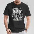 When In Doubt Go To The Library Book Literature Reading T-Shirt Unique Gifts