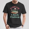 My Wine Club Has a Book Problem T-Shirt Unique Gifts