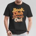 Women's Book Club Drop Out Bookish Retro 70s Book Lover T-Shirt Unique Gifts Women's Book Club Drop Out Bookish Retro 70s Book Lover T-Shirt Unique Gifts