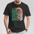 Women's Its Good Luck To Read Rainbow Reading Books T-Shirt Unique Gifts Women's Its Good Luck To Read Rainbow Reading Books T-Shirt Unique Gifts