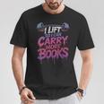 Women's I Lift So I Can Carry More Books Reader Weightlifting T-Shirt Unique Gifts